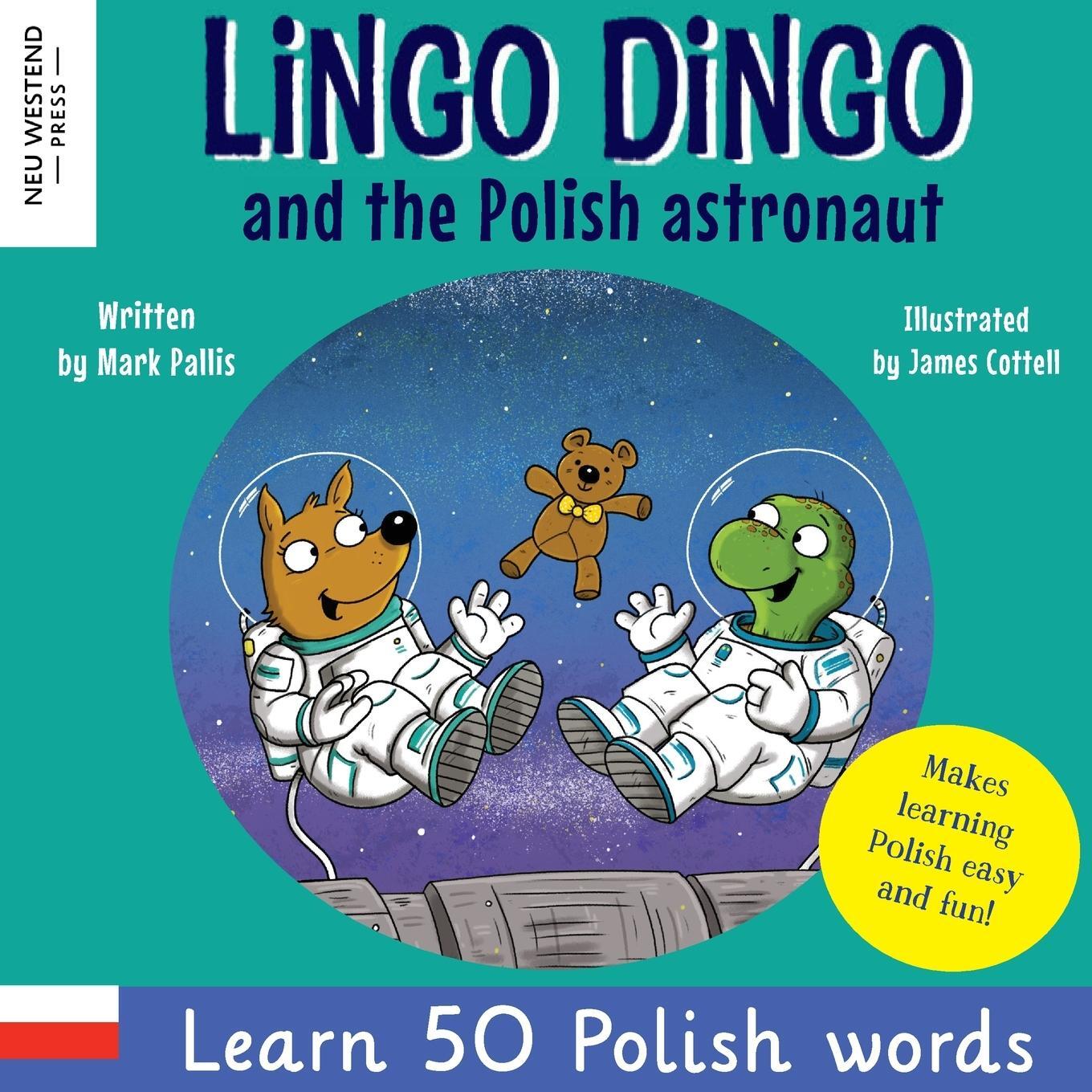 Cover: 9781913595951 | Lingo Dingo and the Polish astronaut | Mark Pallis | Taschenbuch