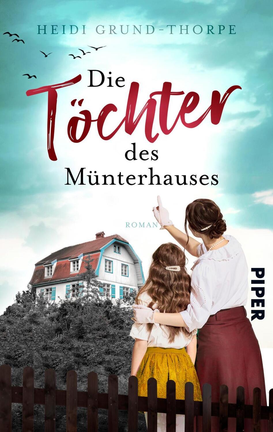 Cover: 9783492507363 | Die Töchter des Münterhauses | Heidi Grund-Thorpe | Taschenbuch | 2024