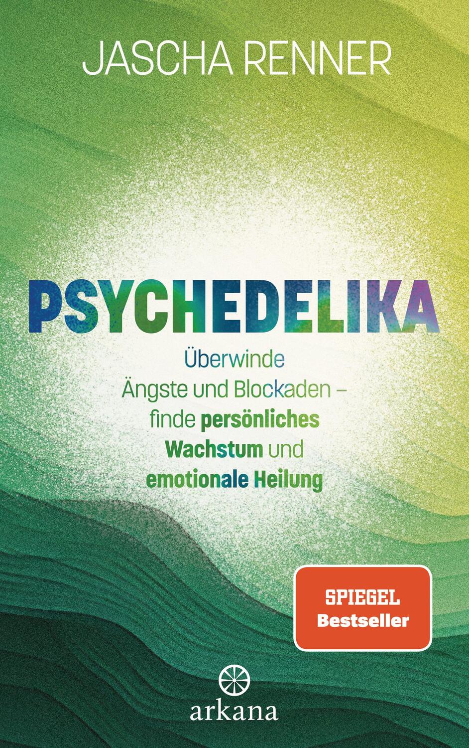 Cover: 9783442343188 | Psychedelika | Jascha Renner | Taschenbuch | 320 S. | Deutsch | 2024