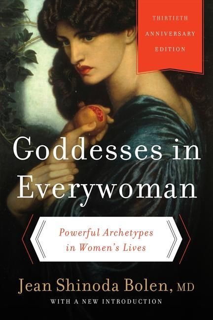 Cover: 9780062321121 | Goddesses in Everywoman | Powerful Archetypes in Women's Lives | Bolen