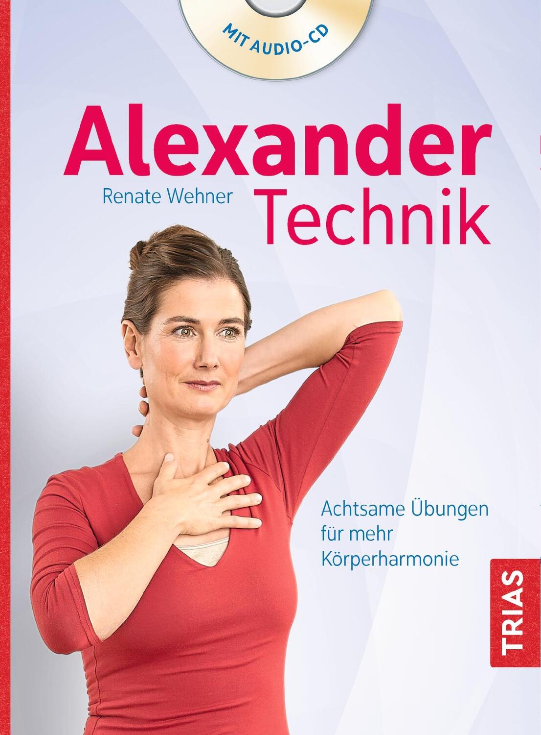 Cover: 9783432106748 | Alexander-Technik | Achtsame Übungen für mehr Körperharmonie | Wehner