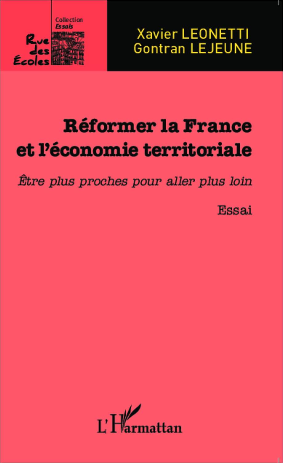Cover: 9782343039732 | Réformer la France et l'économie territoriale | Leonetti (u. a.)