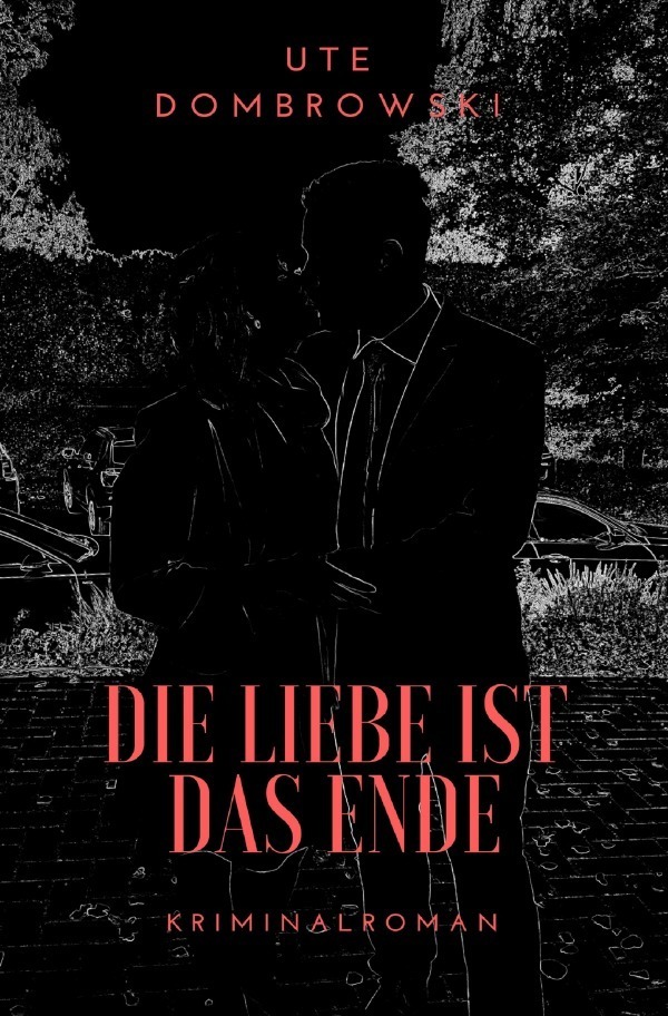 Cover: 9783746719726 | Die Liebe ist das Ende | Ute Dombrowski | Taschenbuch | 324 S. | 2018