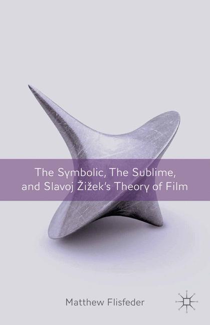 Cover: 9781349344352 | The Symbolic, the Sublime, and Slavoj Zizek's Theory of Film | Buch