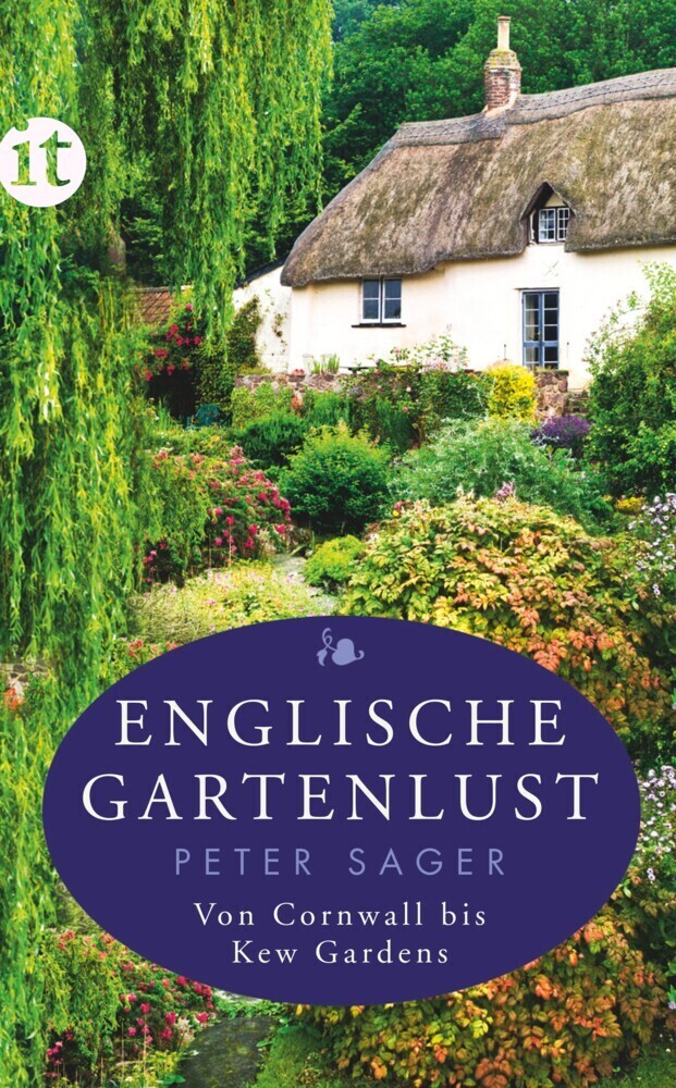 Cover: 9783458363934 | Englische Gartenlust | Von Cornwall bis Kew Gardens | Peter Sager