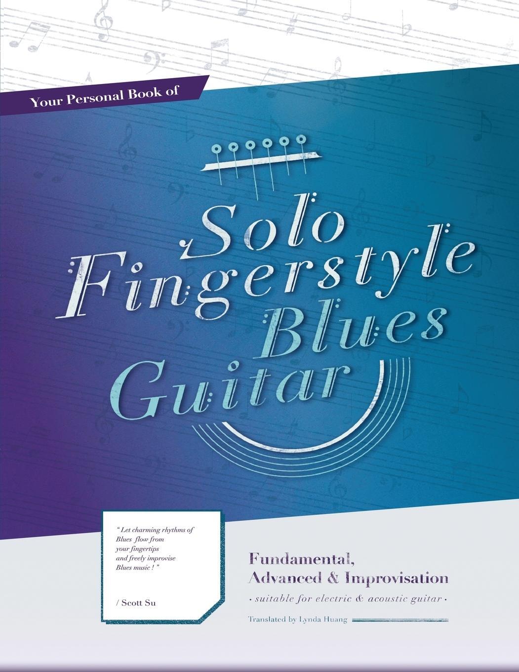 Cover: 9789868990371 | Your Personal Book of Solo Fingerstyle Blues Guitar | Scott Su | Buch