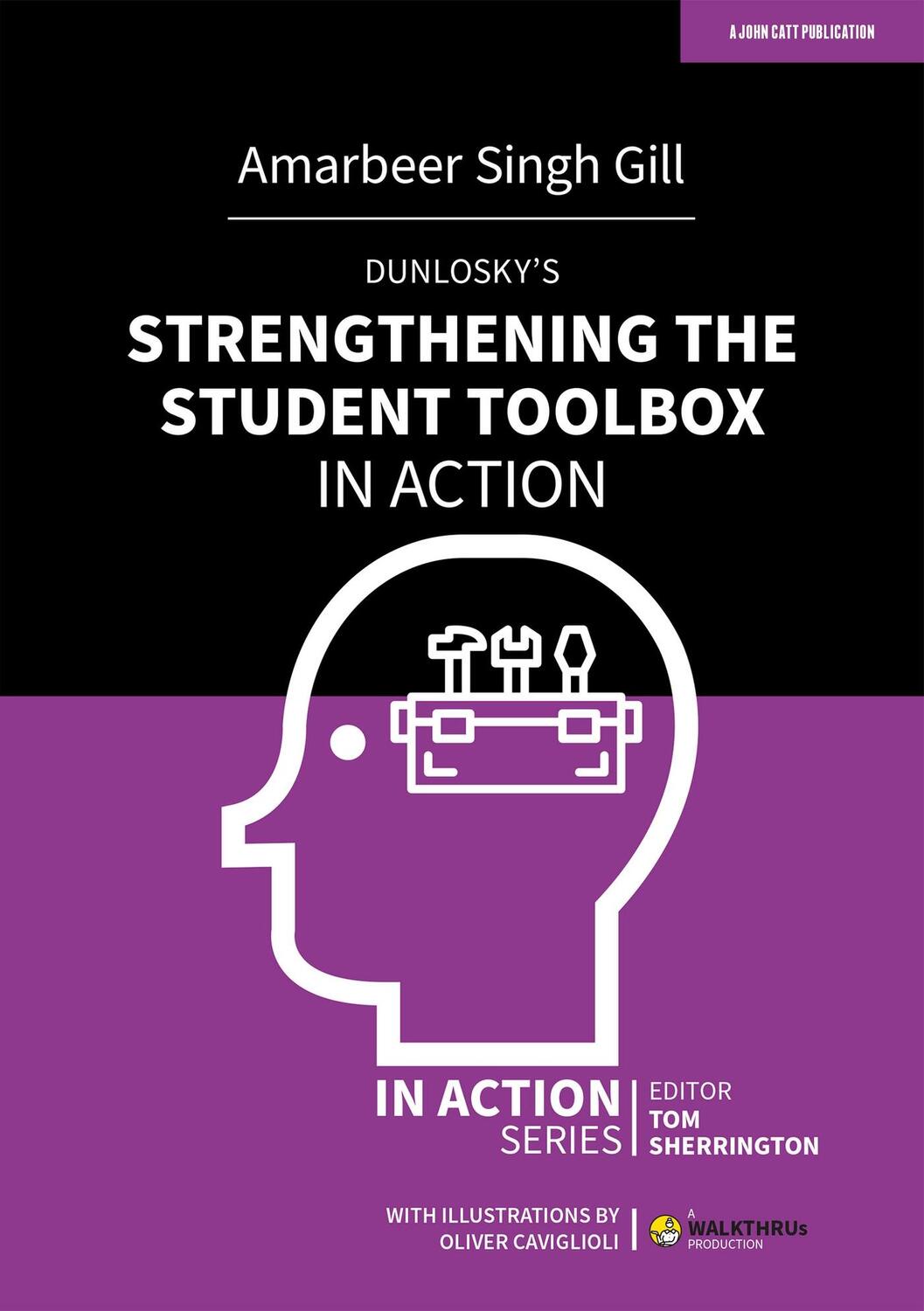Cover: 9781915261267 | Dunlosky's Strengthening the Student Toolbox in Action | Gill | Buch