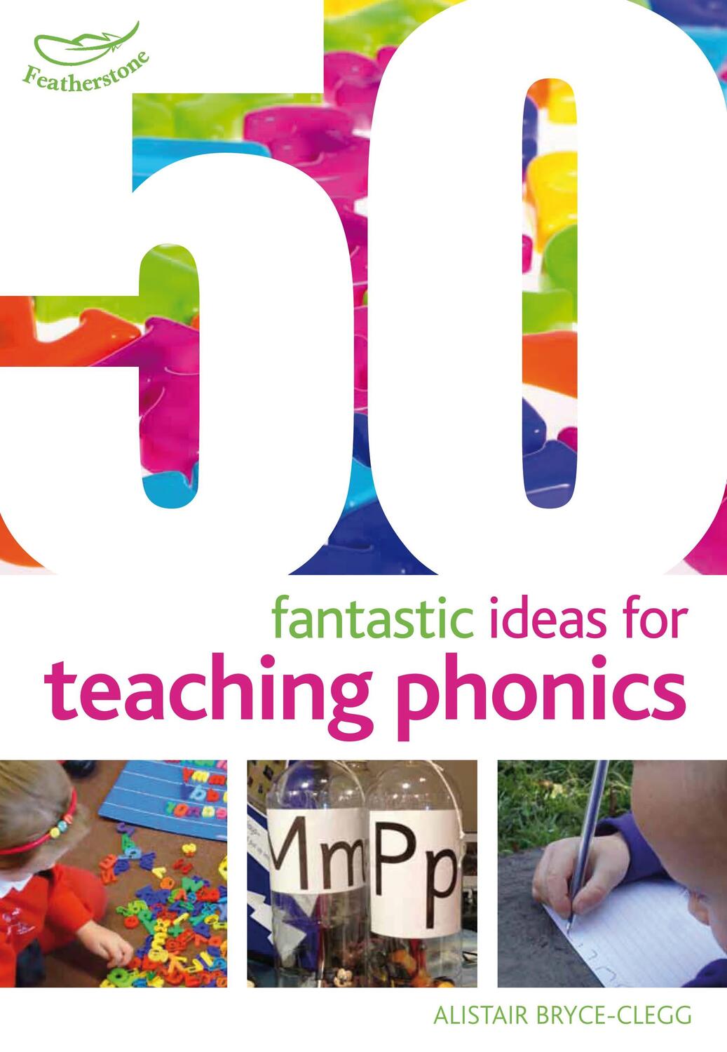 Cover: 9781408193976 | 50 Fantastic Ideas for Teaching Phonics | Alistair Bryce-Clegg | Buch
