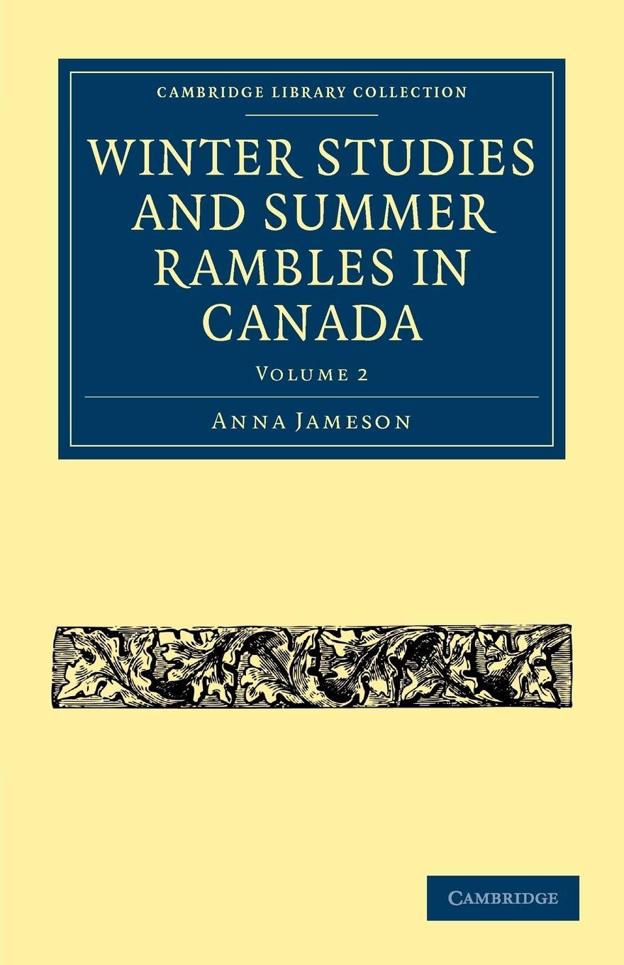Cover: 9781108033558 | Winter Studies and Summer Rambles in Canada | Anna Jameson | Buch