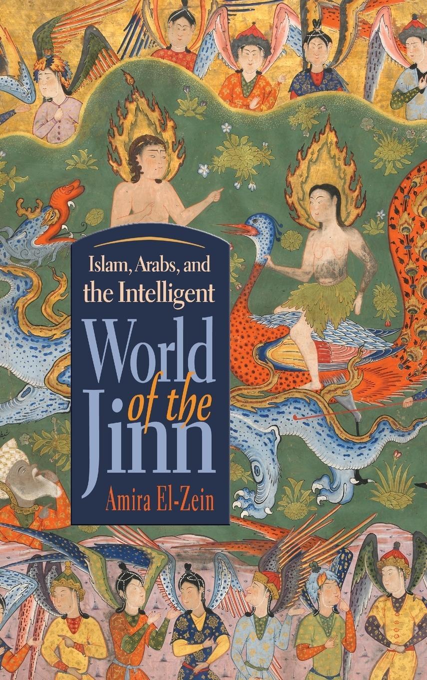 Cover: 9780815632009 | Islam, Arabs, and the Intelligent World of the Jinn | Amira El-Zein