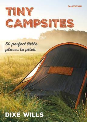 Cover: 9780749578480 | Tiny Campsites | 80 Small but Perfect Places to Pitch | Wills (u. a.)