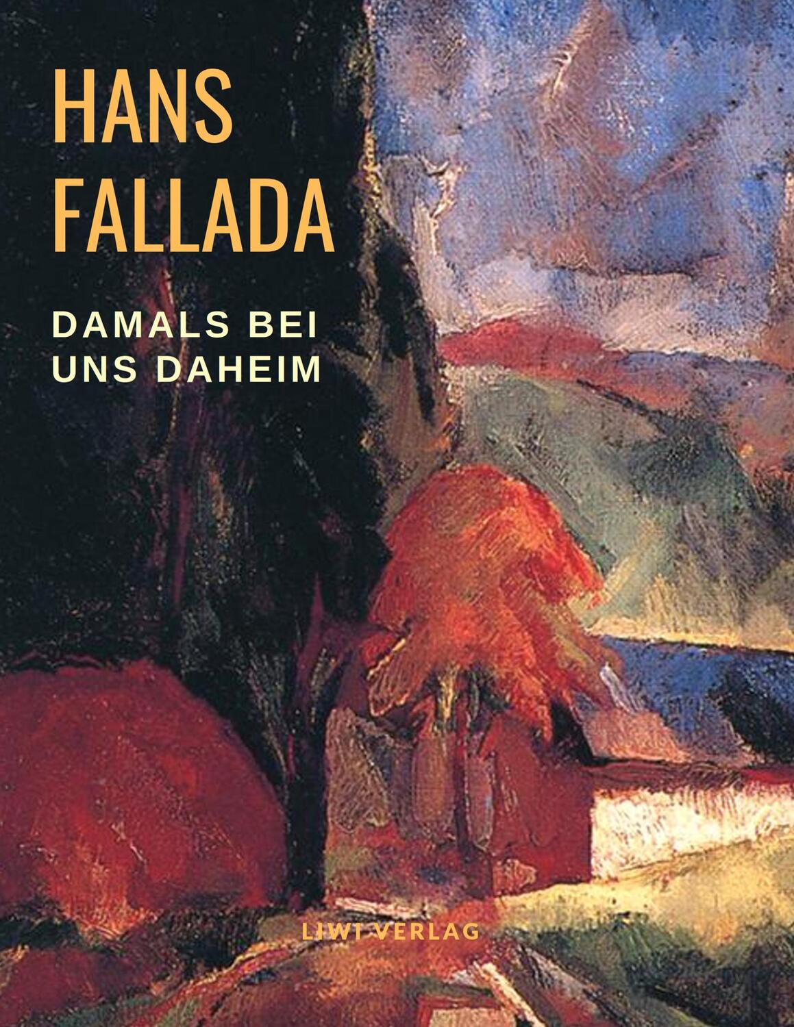 Cover: 9783965421882 | Damals bei uns daheim | Hans Fallada | Taschenbuch | Paperback | 2019