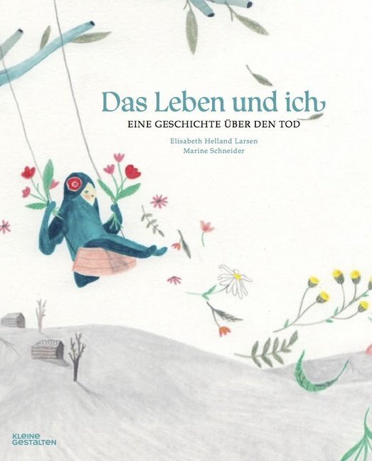 Cover: 9783899557701 | Das Leben und ich | Eine Geschichte über den Tod | Larsen (u. a.)