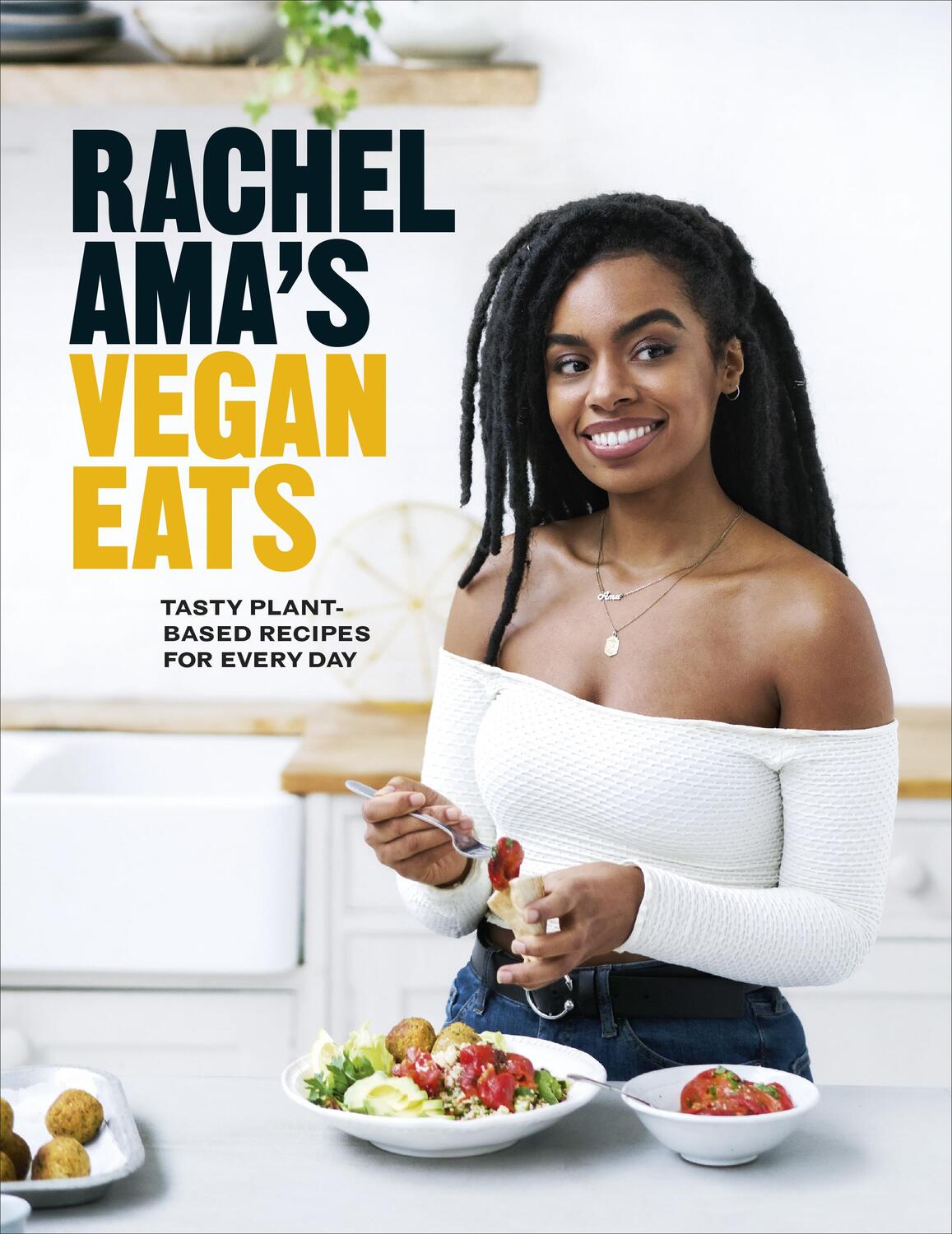 Cover: 9781529104578 | Rachel Ama's Vegan Eats: Tasty Plant-Based Recipes for Every Day | Ama