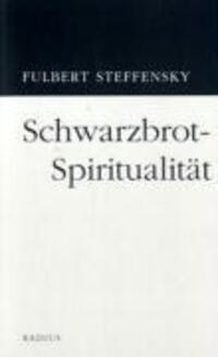 Cover: 9783871733253 | Schwarzbrot-Spiritualität | Fulbert Steffensky | Taschenbuch | Deutsch
