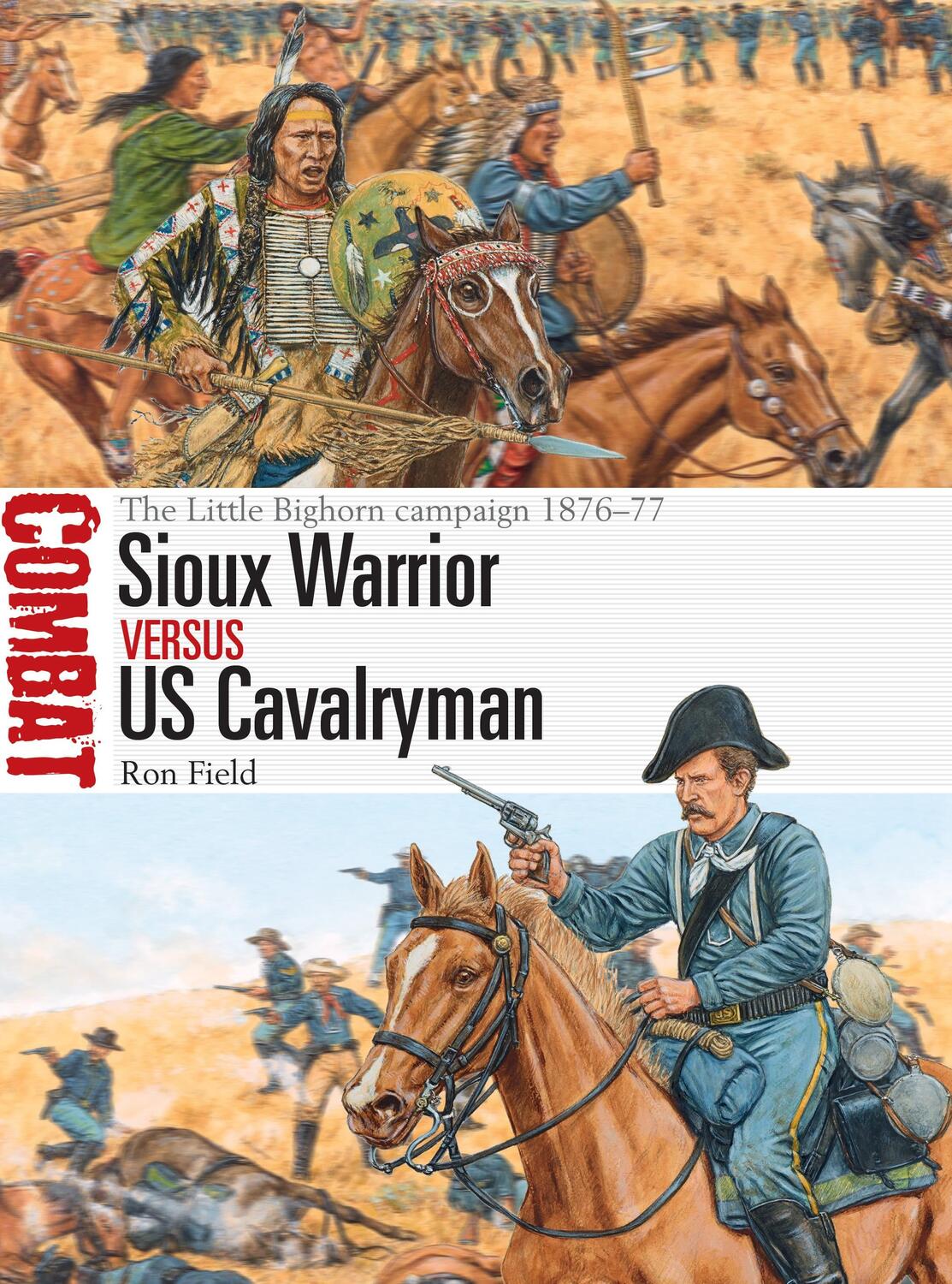 Cover: 9781472831880 | Sioux Warrior Vs Us Cavalryman: The Little Bighorn Campaign 1876-77