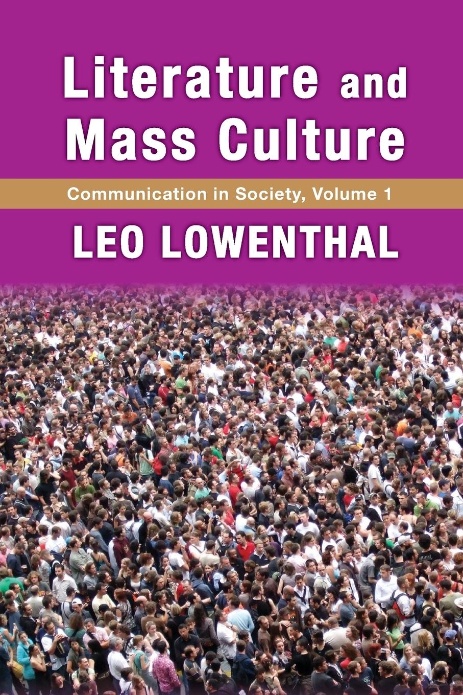 Cover: 9781412856980 | Literature and Mass Culture | Volume 1, Communication in Society