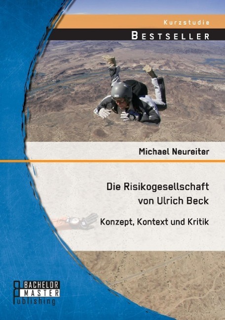 Cover: 9783958200944 | Die Risikogesellschaft von Ulrich Beck: Konzept, Kontext und Kritik
