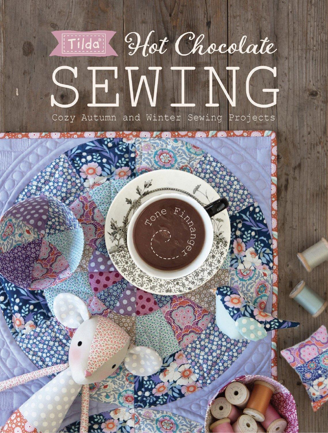 Cover: 9781446307267 | Tilda Hot Chocolate Sewing | Cozy Autumn and Winter Sewing Projects