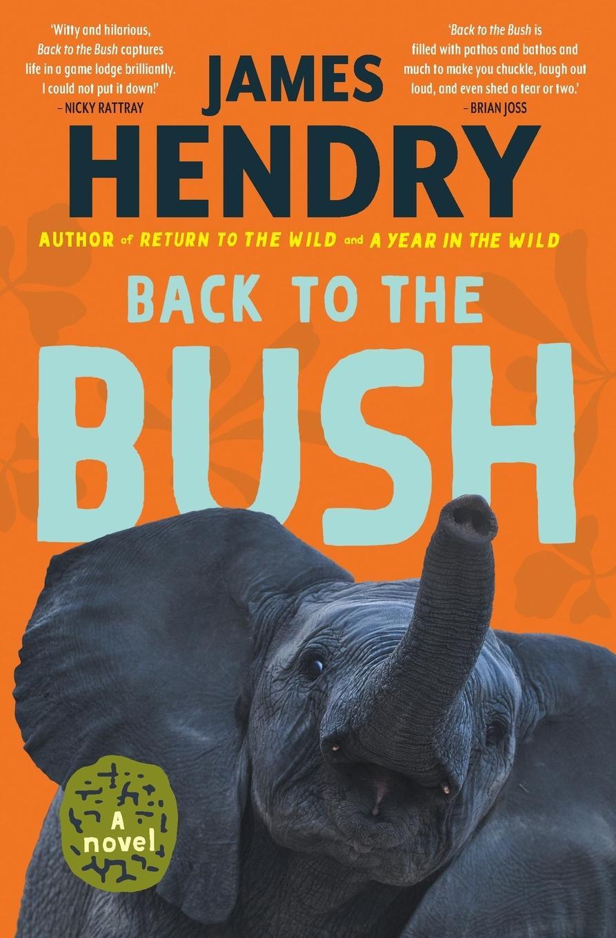 Cover: 9781770108295 | Back to the Bush | A Novel | James Hendry | Taschenbuch | Paperback