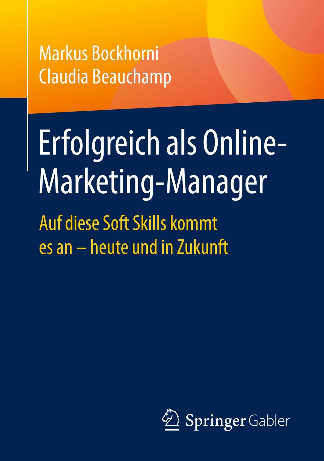 Cover: 9783658270681 | Erfolgreich als Online-Marketing-Manager | Claudia Beauchamp (u. a.)