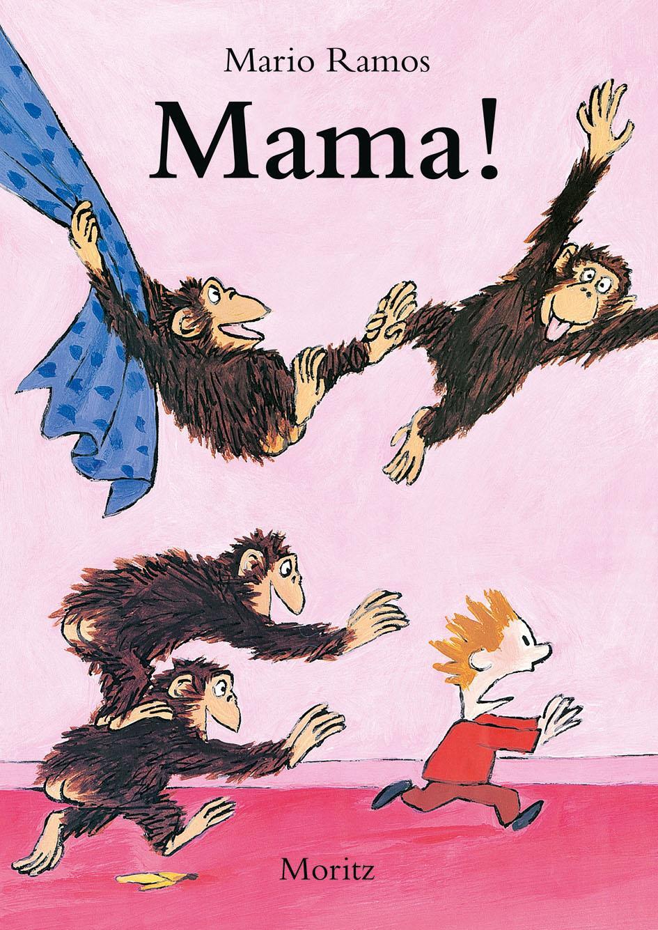 Cover: 9783895653537 | Mama! | Mario Ramos | Buch | Deutsch | 2018 | Moritz Verlag-GmbH