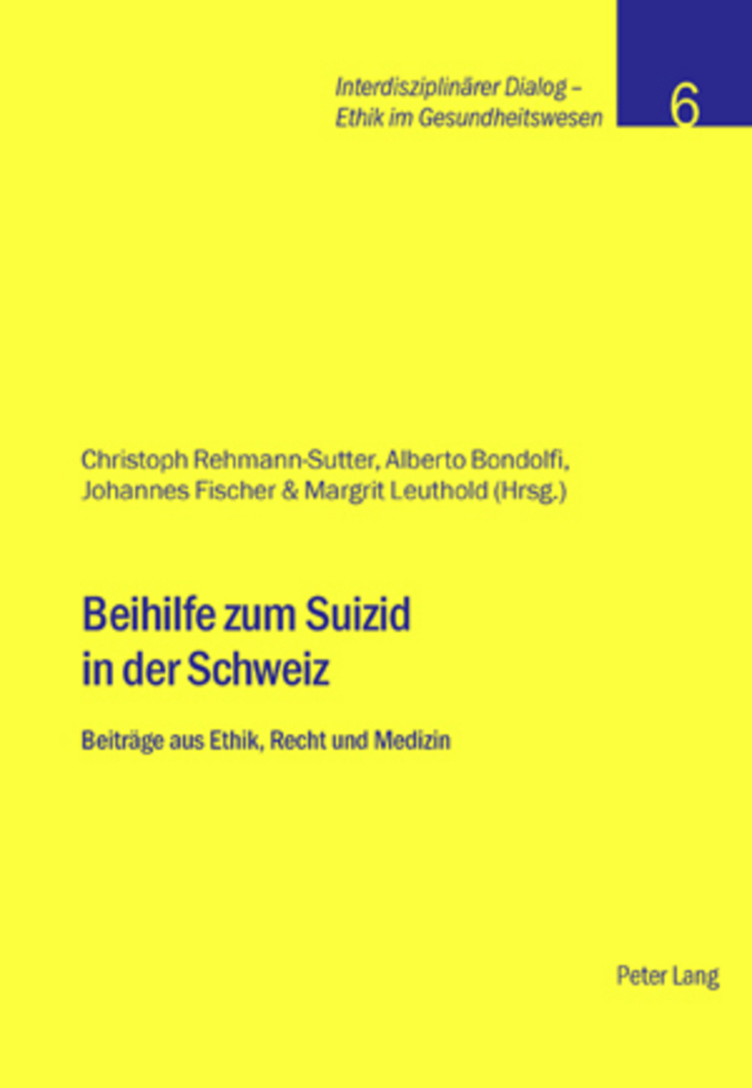 Cover: 9783039108381 | Beihilfe zum Suizid in der Schweiz | Christoph Rehmann-Sutter (u. a.)