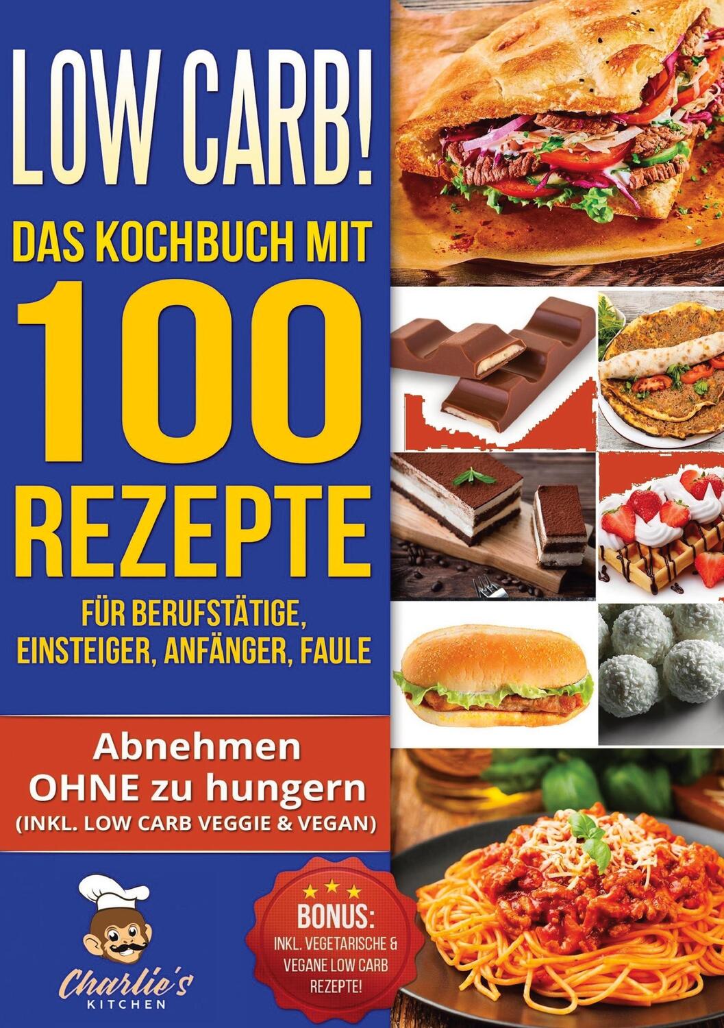 Cover: 9783751950824 | Low Carb! Das Kochbuch mit 100 Rezepte für Berufstätige,...