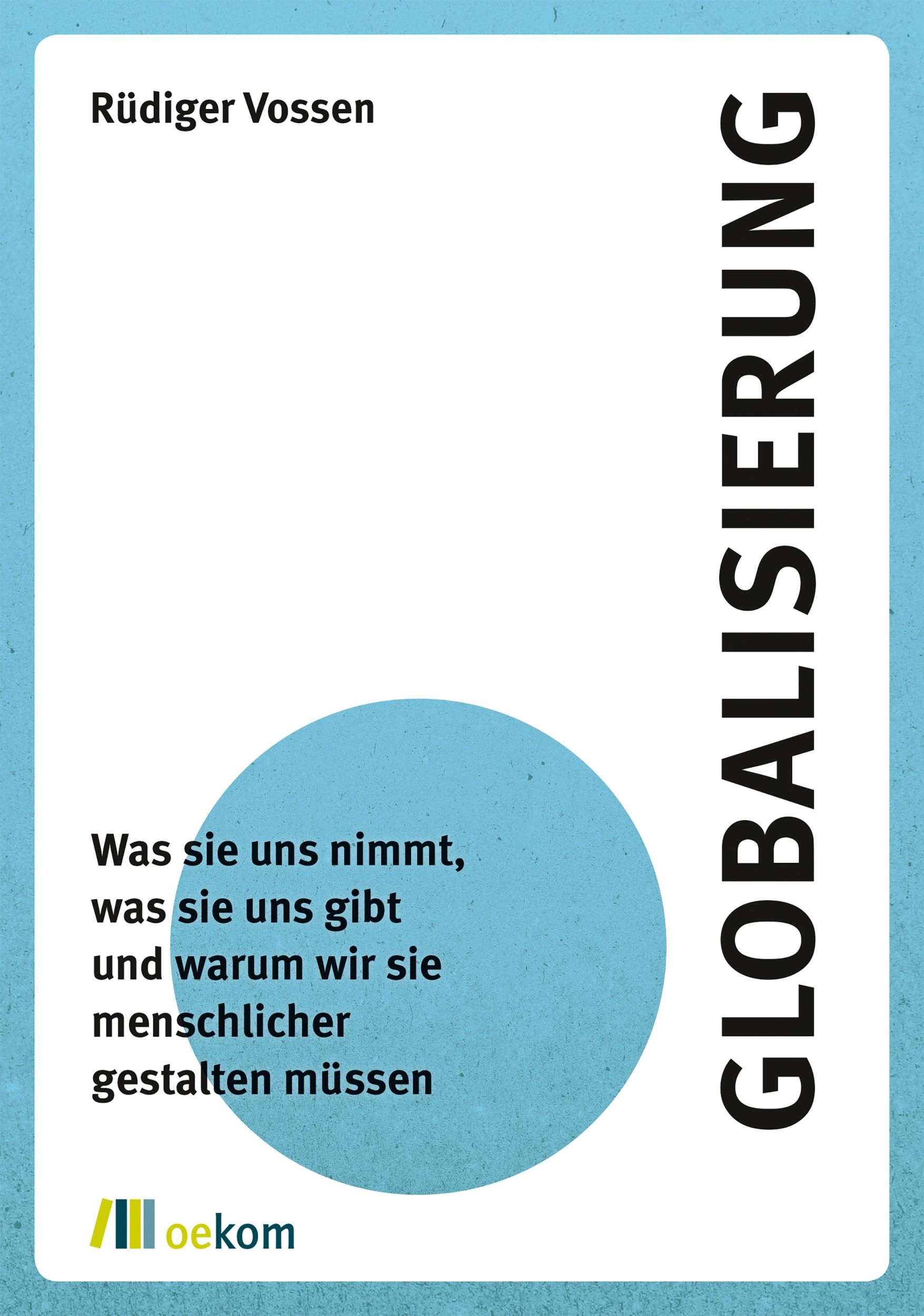 Cover: 9783962382001 | Globalisierung | Rüdiger Vossen | Buch | 448 S. | Deutsch | 2020