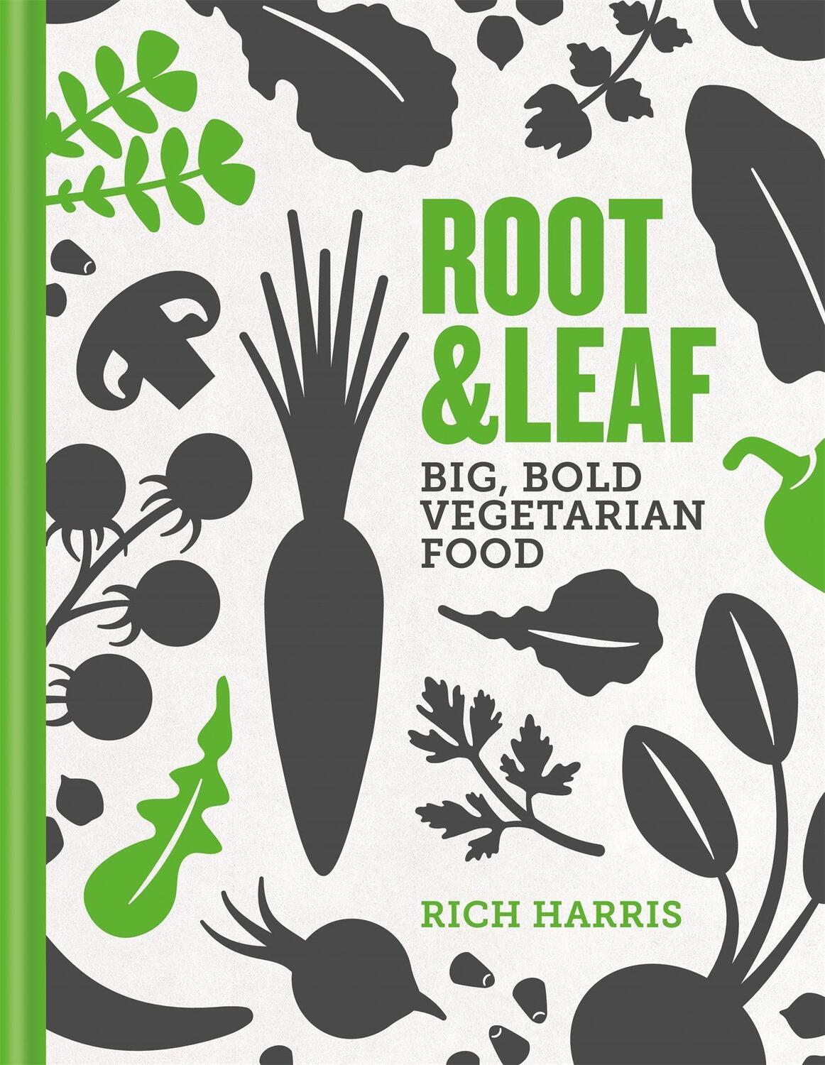 Cover: 9780857834416 | Root & Leaf | Big, bold vegetarian food | Rich Harris | Buch | 2018