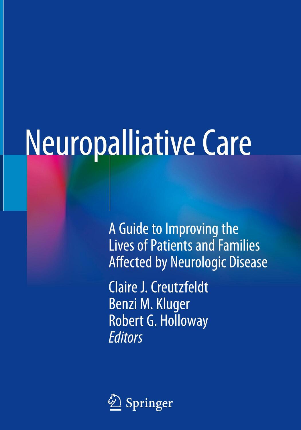 Cover: 9783319932149 | Neuropalliative Care | Claire J. Creutzfeldt (u. a.) | Buch | XIII