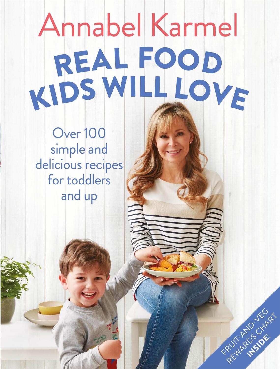Cover: 9781509888429 | Real Food Kids Will Love | Annabel Karmel | Buch | Englisch | 2018