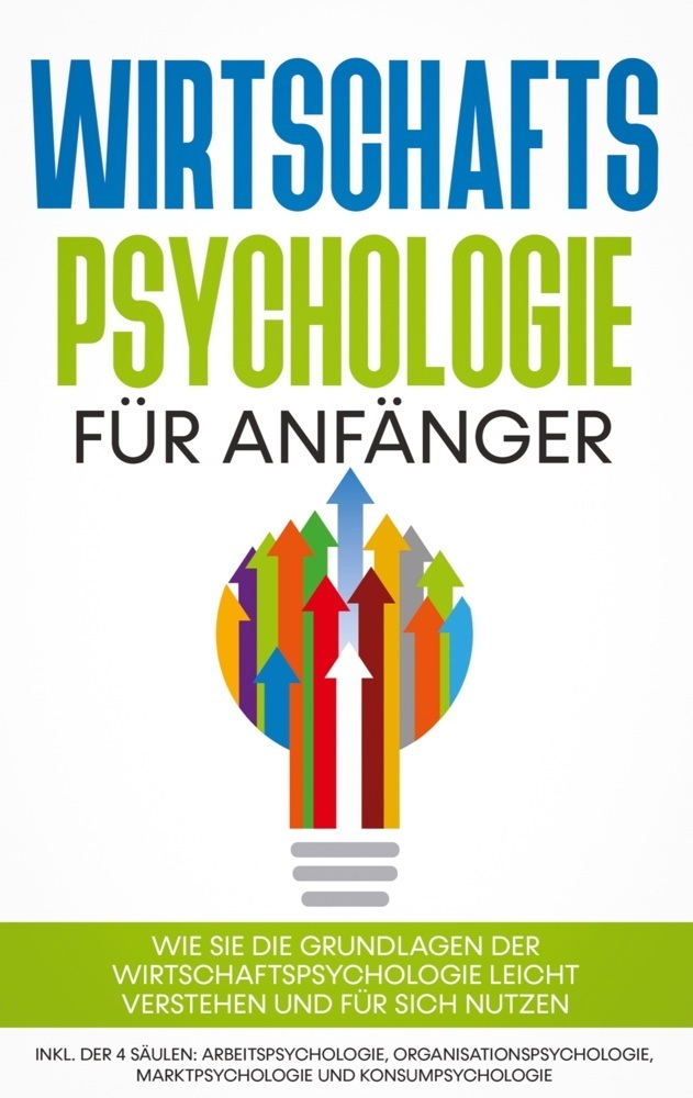 Cover: 9783755724193 | Wirtschaftspsychologie für Anfänger | Martin Kulas | Taschenbuch