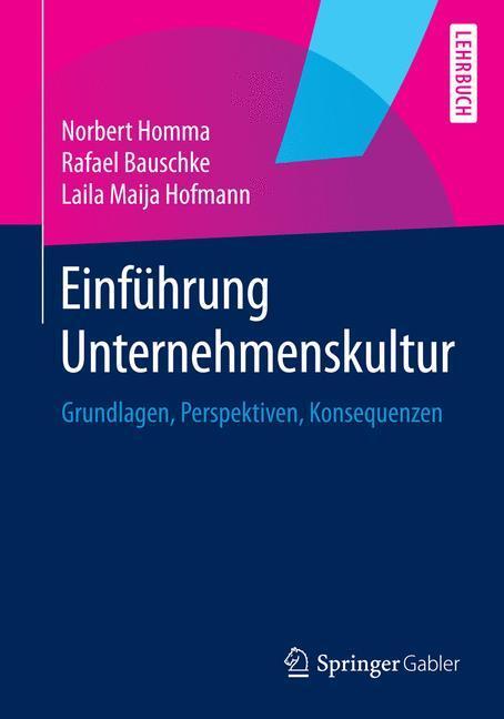 Cover: 9783658024109 | Einführung Unternehmenskultur | Norbert Homma (u. a.) | Taschenbuch