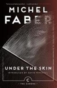 Cover: 9781786890528 | Under The Skin | Michel Faber | Taschenbuch | The Canons | Englisch