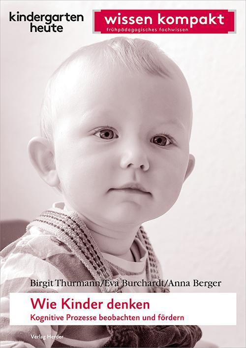 Cover: 9783451007972 | Wie Kinder denken. Kognitive Prozesse beobachten und fördern | Buch