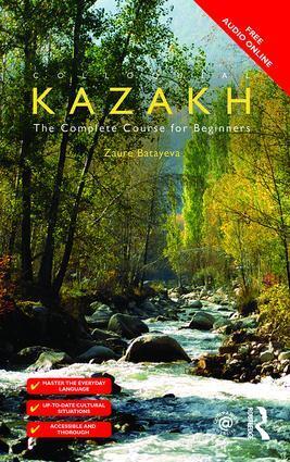 Cover: 9781138958562 | Colloquial Kazakh | The Complete Course for Beginners | Zaure Batayeva