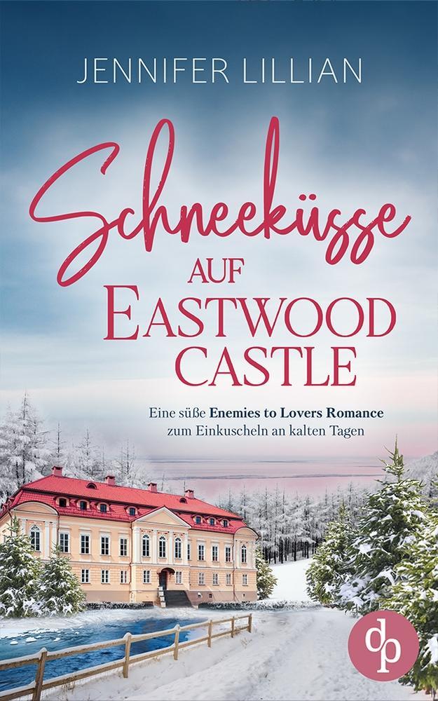 Cover: 9783989986176 | Schneeküsse auf Eastwood Castle | Jennifer Lillian | Taschenbuch