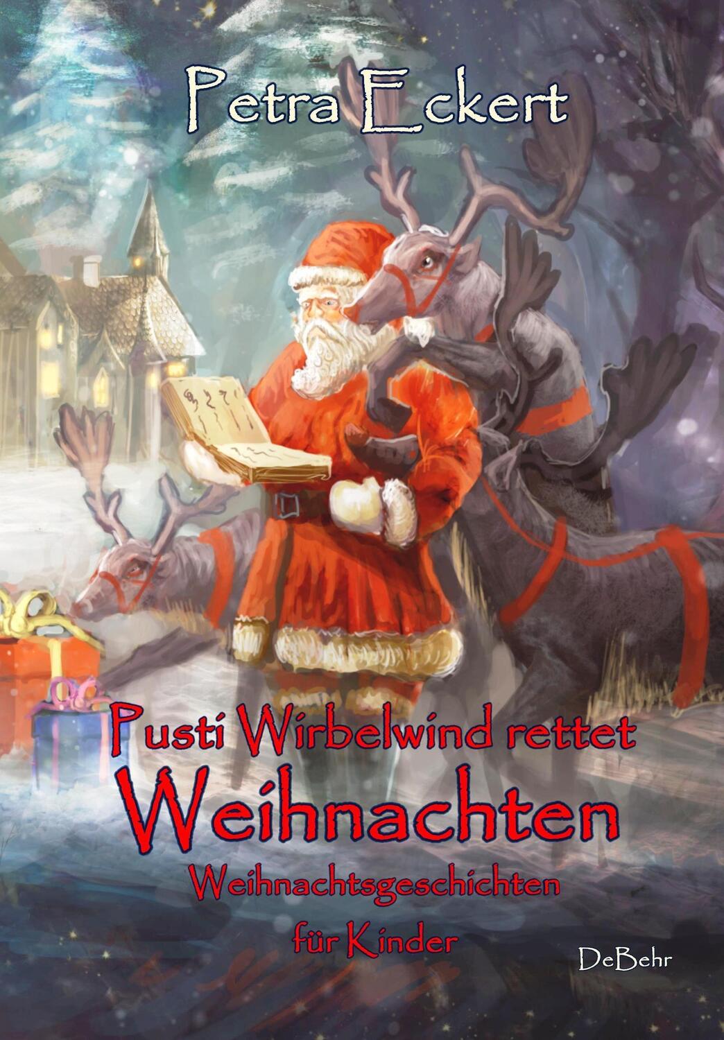 Cover: 9783957538215 | Pusti Wirbelwind rettet Weihnachten - Weihnachtsgeschichten für Kinde
