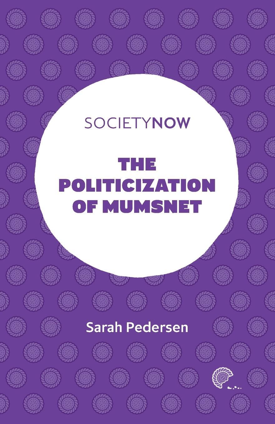 Cover: 9781839094712 | The Politicization of Mumsnet | Sarah Pedersen | Taschenbuch | 2020