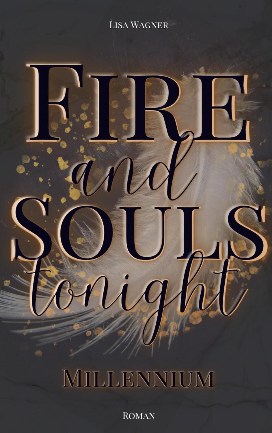 Cover: 9783759729958 | Fire and Souls tonight | Millennium | Lisa Wagner | Taschenbuch | 2024