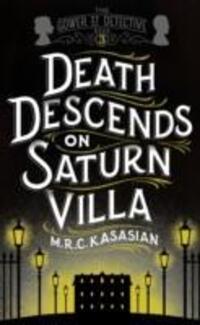 Cover: 9781781859735 | Death Descends On Saturn Villa | M.R.C. Kasasian | Taschenbuch | 2015