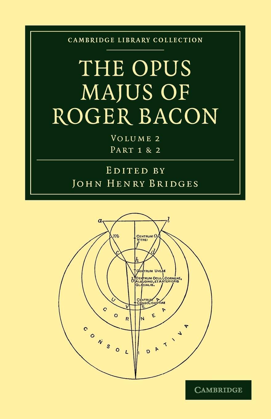 Cover: 9781108014434 | The Opus Majus of Roger Bacon - Volume 2 | Roger Bacon (u. a.) | Buch