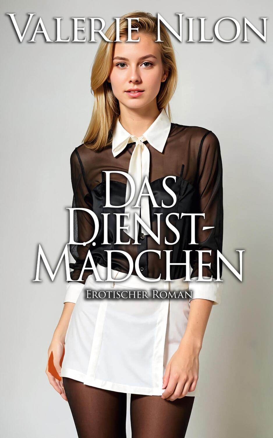 Cover: 9783942582490 | Das Dienstmädchen - Erotischer Roman | Valerie Nilon | Taschenbuch