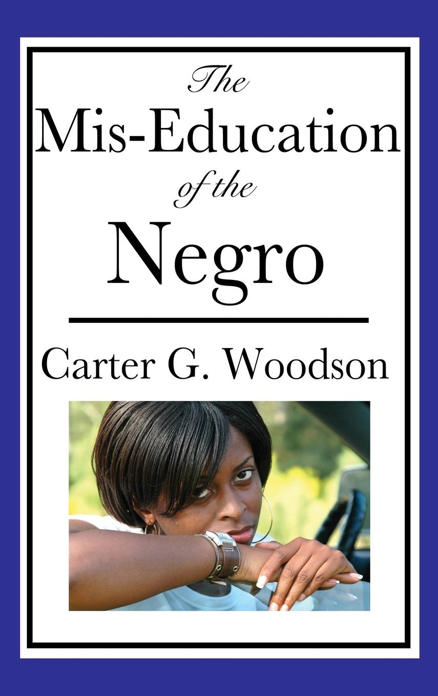 Cover: 9781515432913 | The Mis-Education of the Negro | Carter G. Woodson | Buch | Englisch