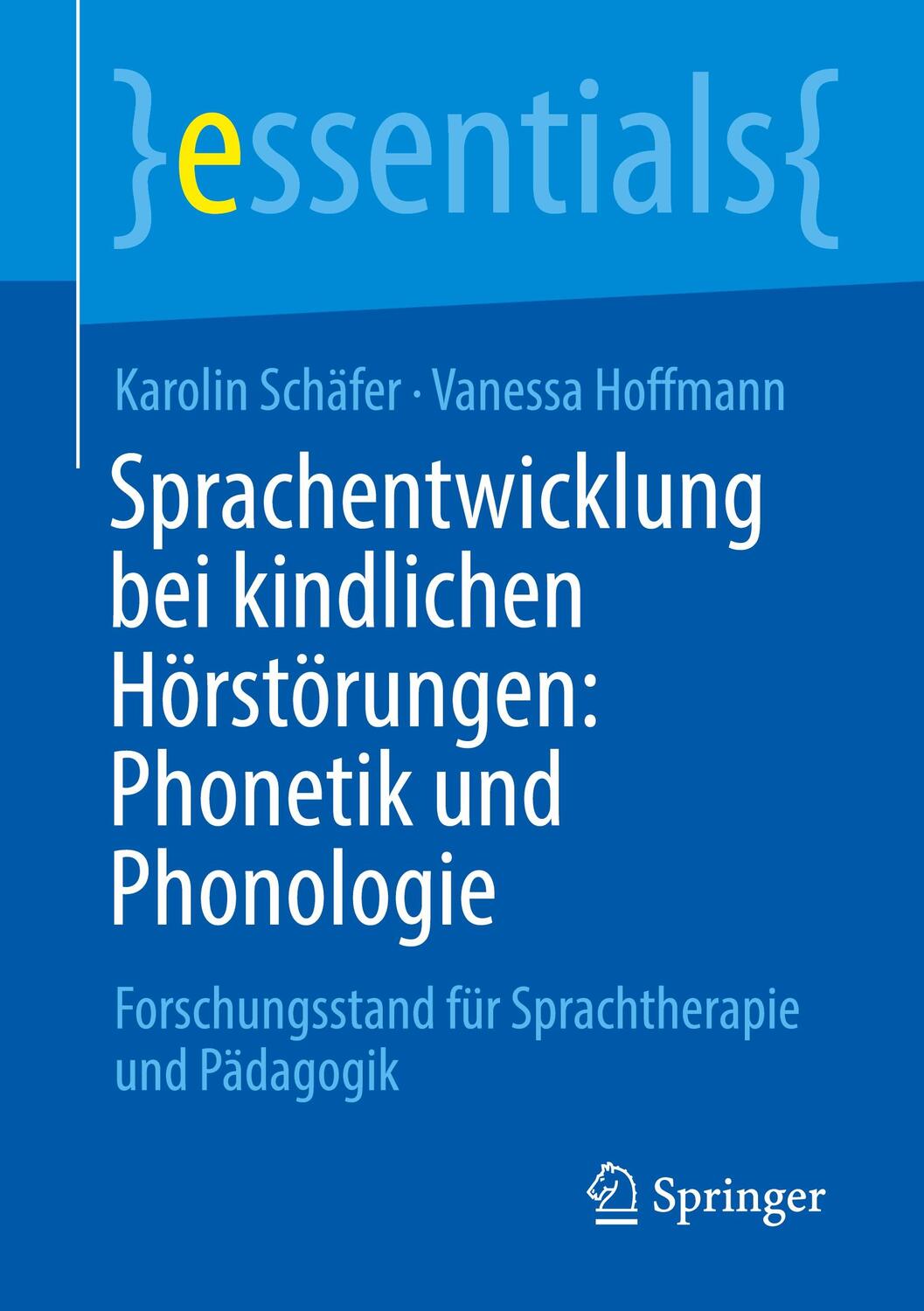 Cover: 9783658309602 | Sprachentwicklung bei kindlichen Hörstörungen: Phonetik und Phonologie