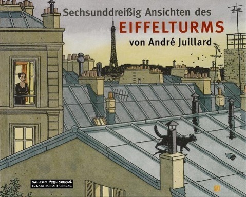 Cover: 9783899081442 | Sechsunddreißig Ansichten des Eiffelturms | André Juillard | Buch