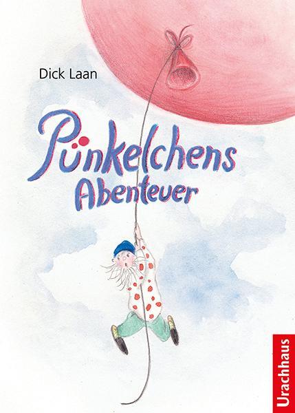 Cover: 9783825179144 | Pünkelchens Abenteuer | Dick Laan | Taschenbuch | 144 S. | Deutsch