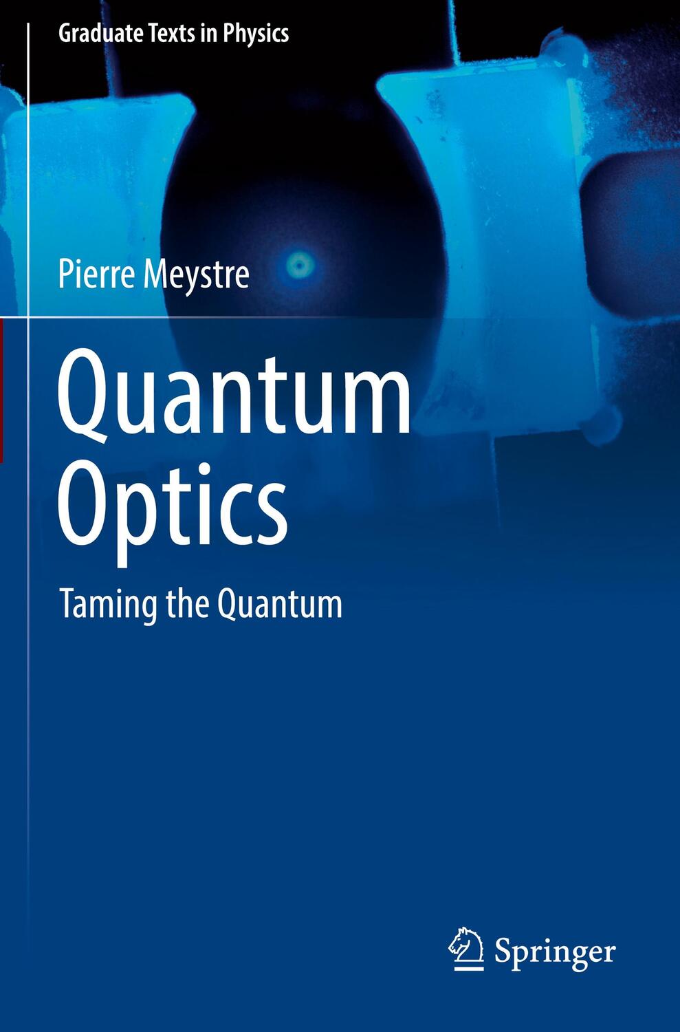 Cover: 9783030761851 | Quantum Optics | Taming the Quantum | Pierre Meystre | Taschenbuch