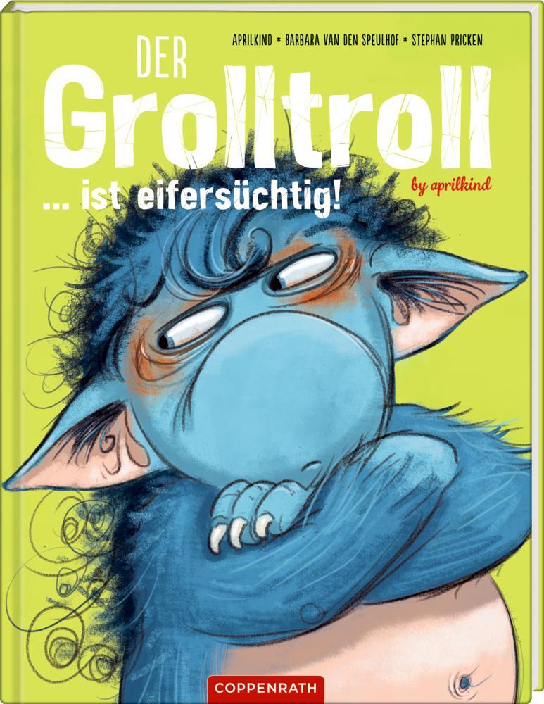 Cover: 9783649641568 | Der Grolltroll ... ist eifersüchtig! (Bd. 5) | Aprilkind (u. a.)